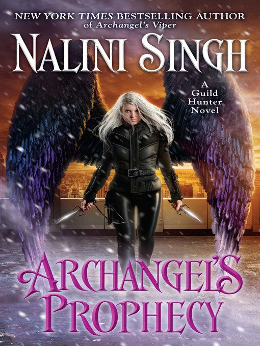 Title details for Archangel's Prophecy by Nalini Singh - Wait list
